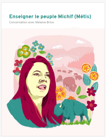 Enseigner le peuple Michif (Métis) Conversation avec Melanie Brice